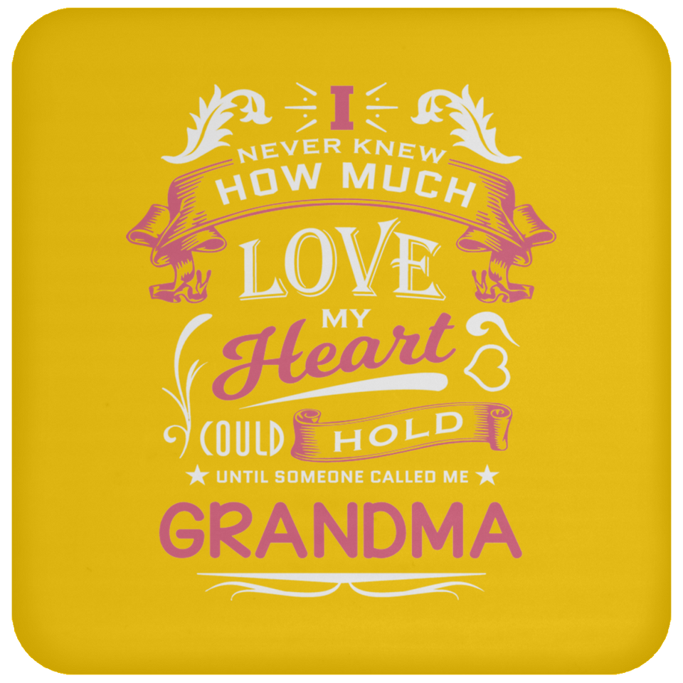 How Much Love Could Hold Until Called Me Grandma - Drink Coaster