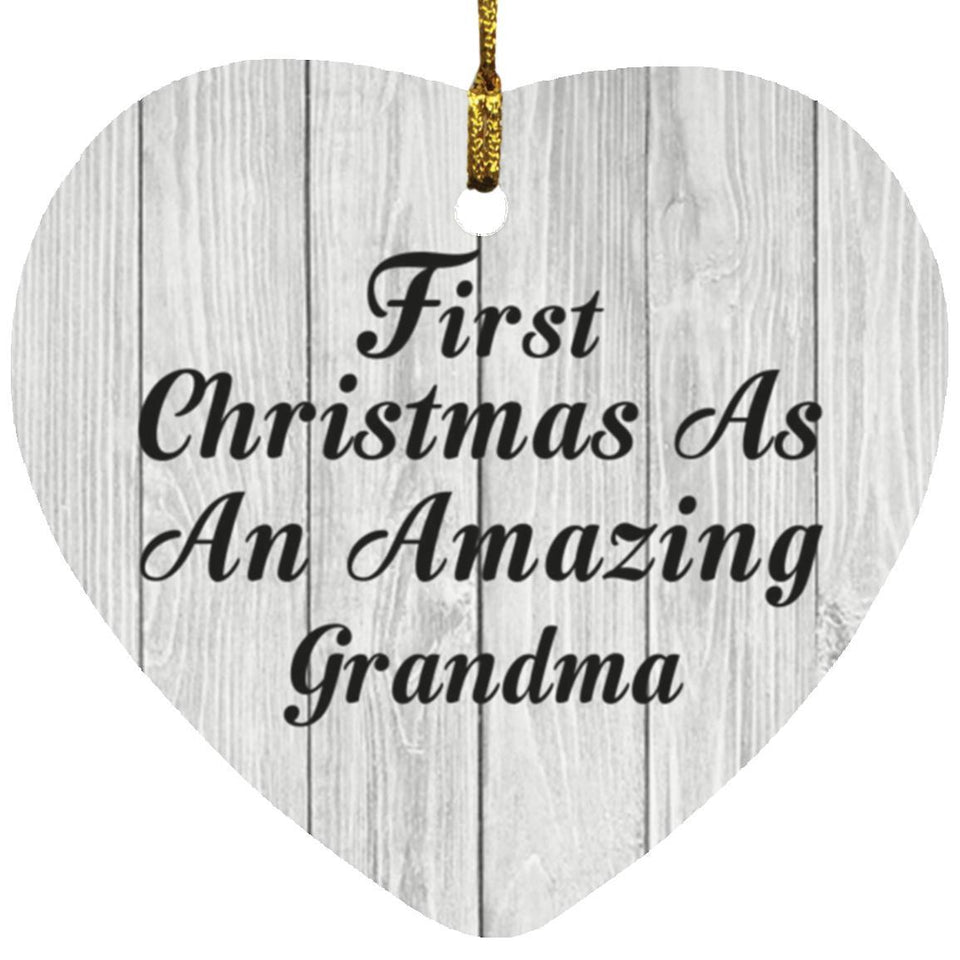 First Christmas As An Amazing Grandma - Heart Ornament F