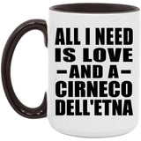 All I Need Is Love And A Cirneco Dell'etna - 15oz Accent Mug Black