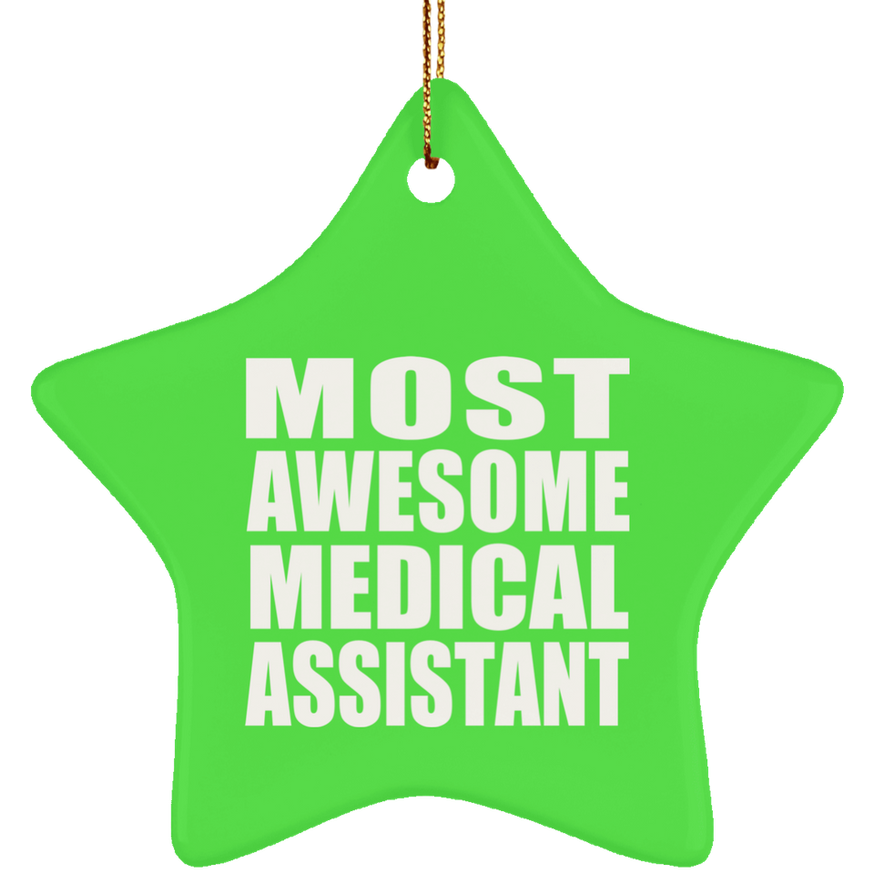 Most Awesome Medical Assistant - Star Ornament