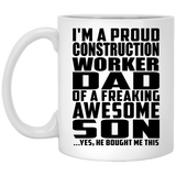 Proud Construction Worker Dad Of Awesome Son - 11 Oz Coffee Mug