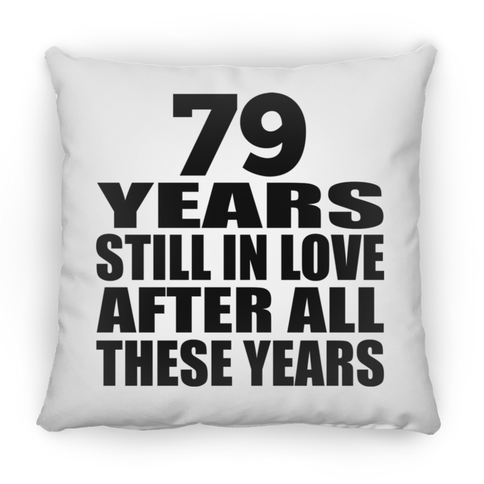 79th Anniversary 79 Years Still In Love After These Years - Throw Pillow