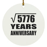 76th Anniversary Square Root of 5776 Years Anniversary - Circle Ornament