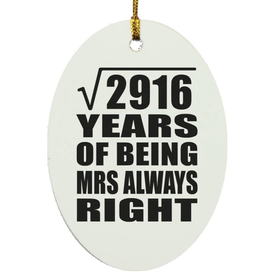 54th Anniversary Square Root of 2916 Years Mrs Always Right - Oval Ornament