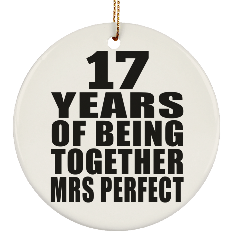 17th Anniversary 17 Years Of Being Mrs Perfect - Circle Ornament
