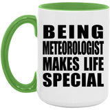 Being Meteorologist Makes Life Special - 15oz Accent Mug Green