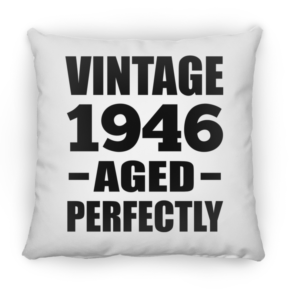 78th Birthday Vintage 1946 Aged Perfectly - Throw Pillow