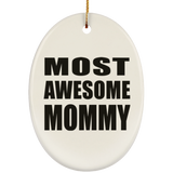 Most Awesome Mommy - Oval Ornament