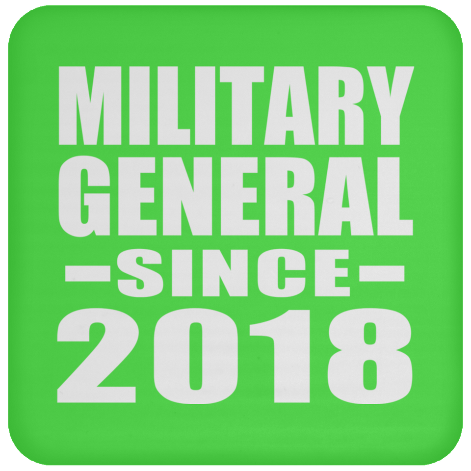 Military General Since 2018 - Drink Coaster