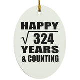 Happy 18th Anniversary Square Root of 324 Years & Counting - Oval Ornament