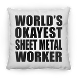 World's Okayest Sheet Metal Worker - Throw Pillow