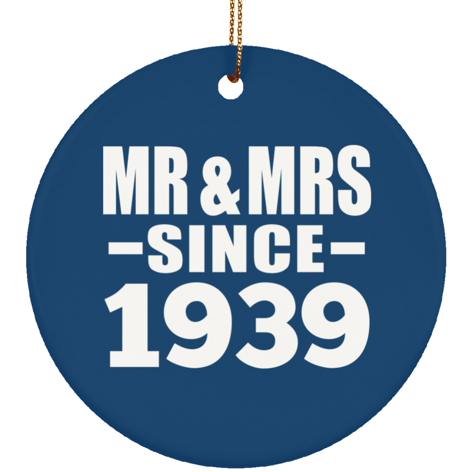 85th Anniversary Mr & Mrs Since 1939 - Circle Ornament