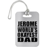 Jerome World's Okayest Dad - Luggage Bag Tag