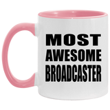 Most Awesome Broadcaster - 11oz Accent Mug Pink