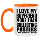 I Love My Boyfriend More Than Collecting Posters - 11oz Accent Mug Orange