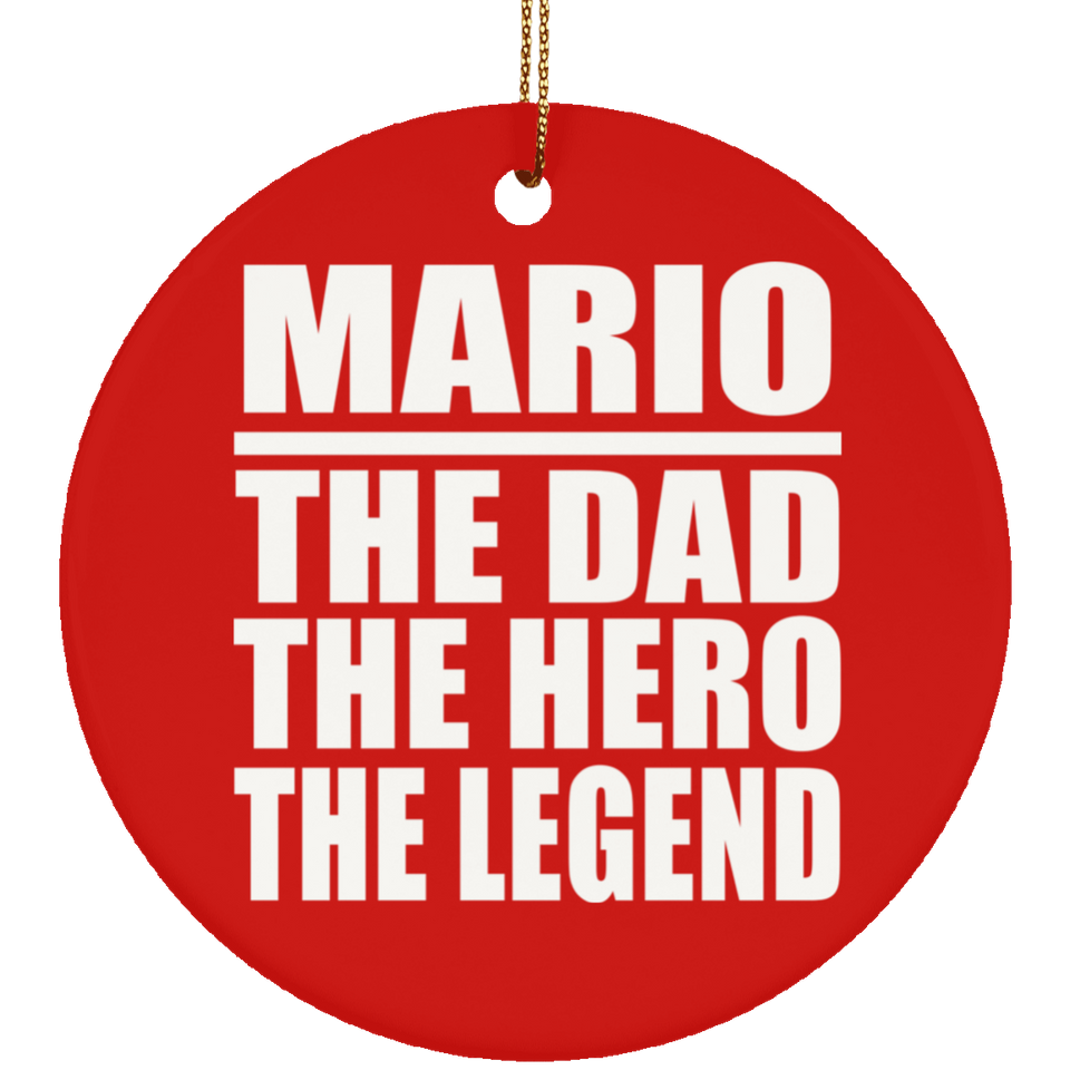 Mario The Dad The Hero The Legend - Circle Ornament