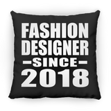 Fashion Designer Since 2018 - Throw Pillow Black