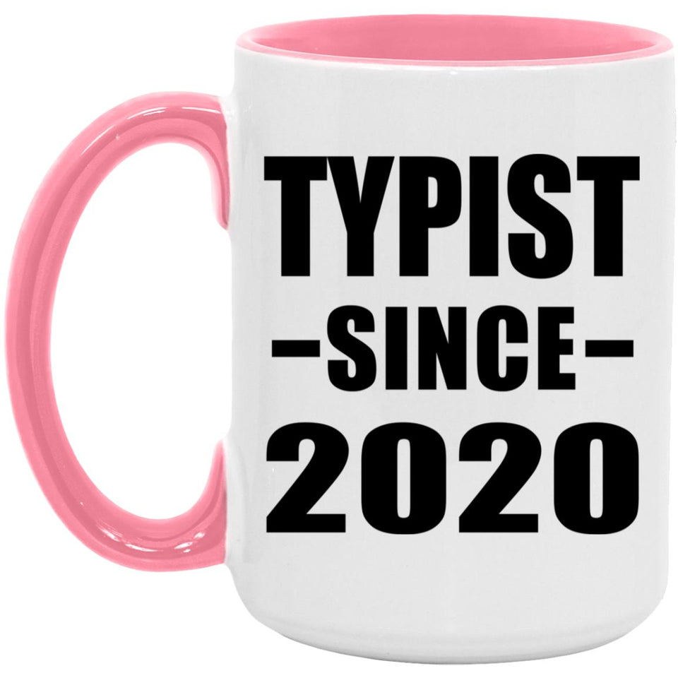 Typist Since 2020 - 15oz Accent Mug Pink