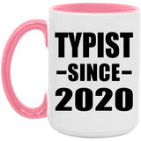 Typist Since 2020 - 15oz Accent Mug Pink