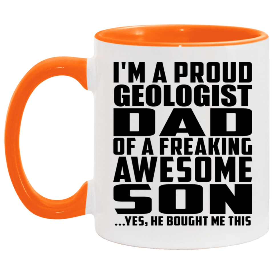 Proud Geologist Dad Of Awesome Son - 11oz Accent Mug Orange