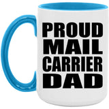 Proud Mail Carrier Dad - 15oz Accent Mug Blue