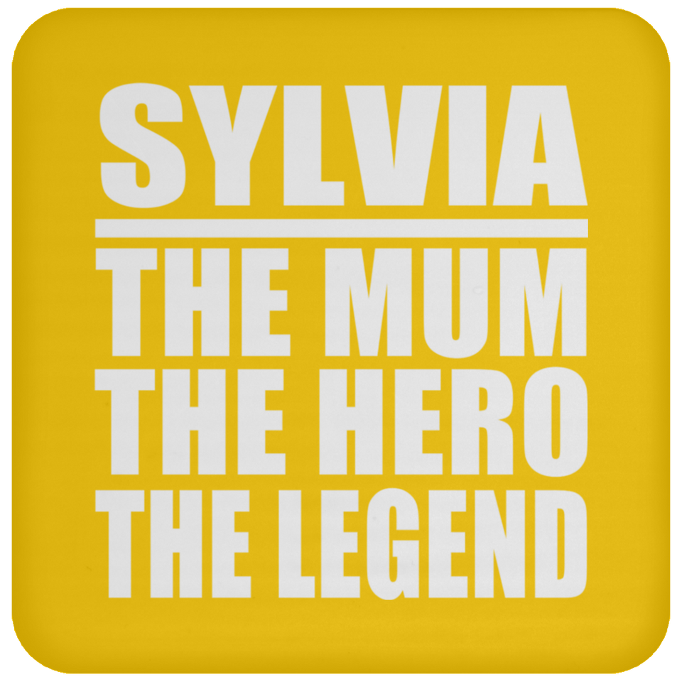 Sylvia The Mum The Hero The Legend - Drink Coaster