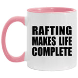 Rafting Makes Life Complete - 11oz Accent Mug Pink