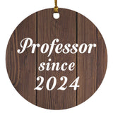 Professor Since 2024 - Circle Ornament D