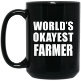 World's Okayest Farmer - 15 Oz Coffee Mug Black