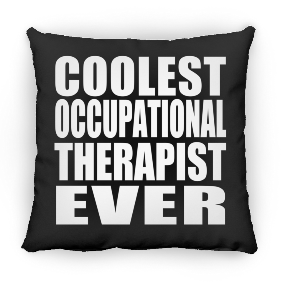 Coolest Occupational Therapist Ever - Throw Pillow Black