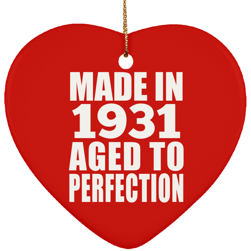 93rd Birthday Made In 1931 Aged to Perfection - Heart Ornament