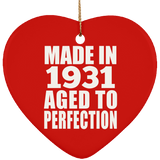 93rd Birthday Made In 1931 Aged to Perfection - Heart Ornament