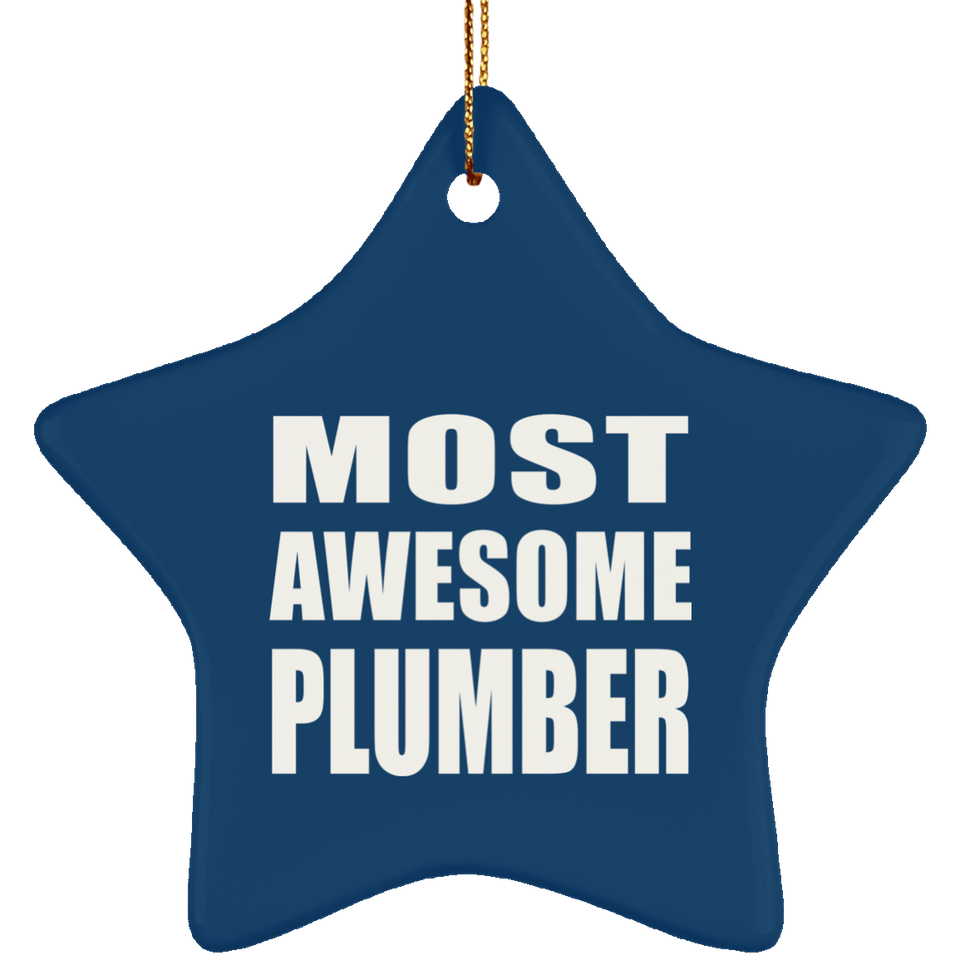 Most Awesome Plumber - Star Ornament