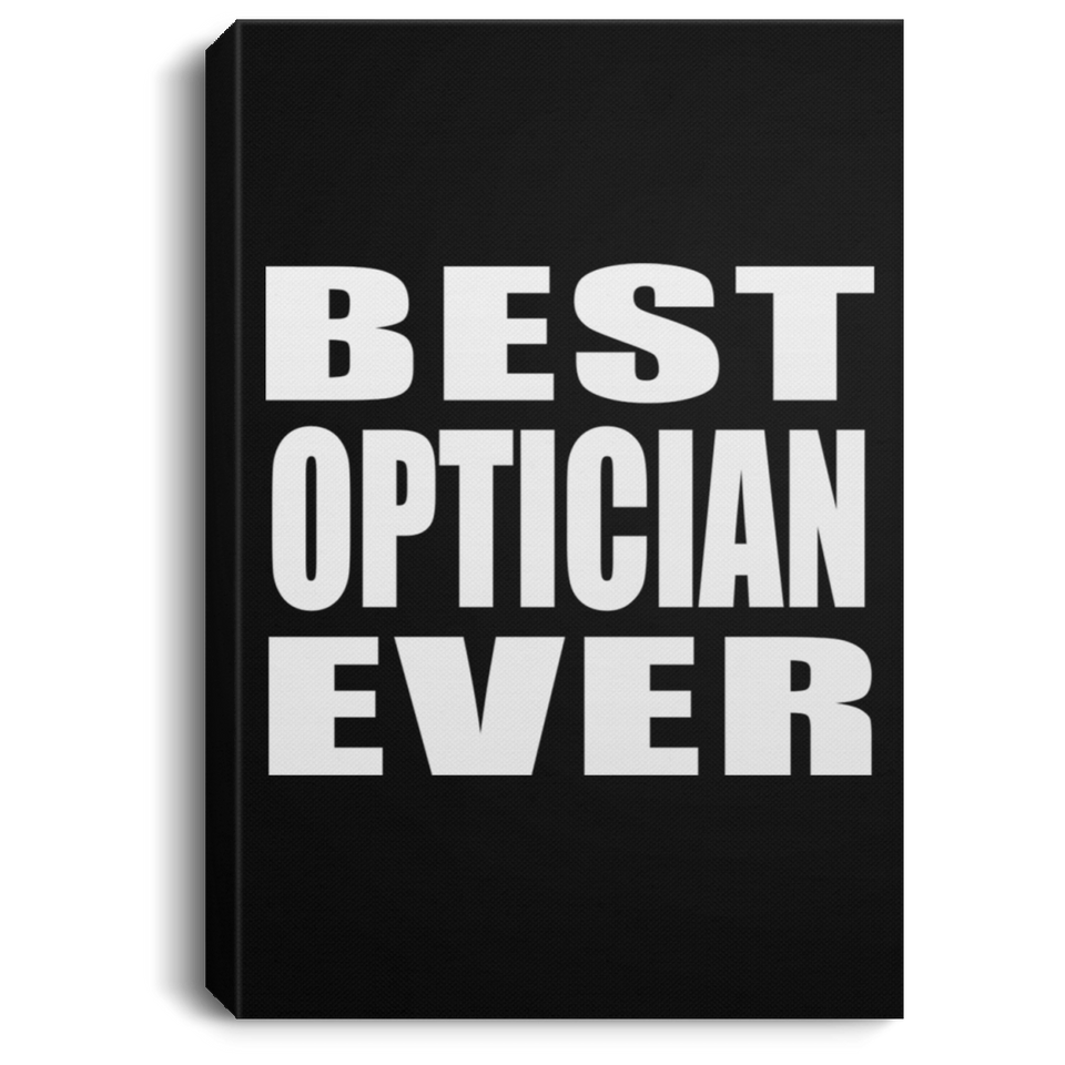 Best Optician Ever - Canvas Portrait