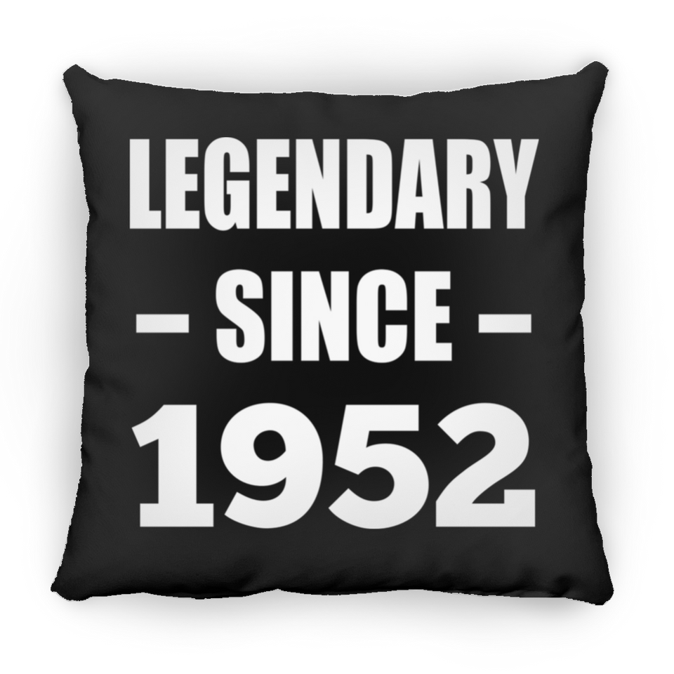 72nd Birthday Legendary Since 1952 - Throw Pillow Black