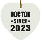 Doctor Since 2023 - Heart Ornament