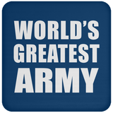 World's Greatest Army - Drink Coaster