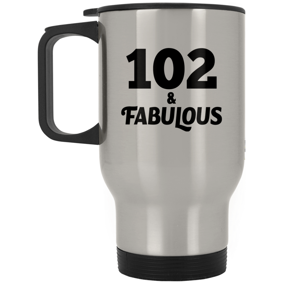 102nd Birthday 102 & Fabulous - Silver Travel Mug