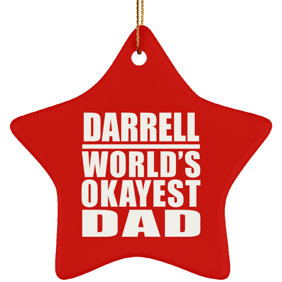 Darrell World's Okayest Dad - Star Ornament