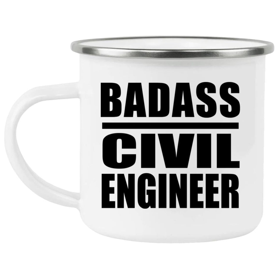 Badass Civil Engineer - 12oz Camping Mug