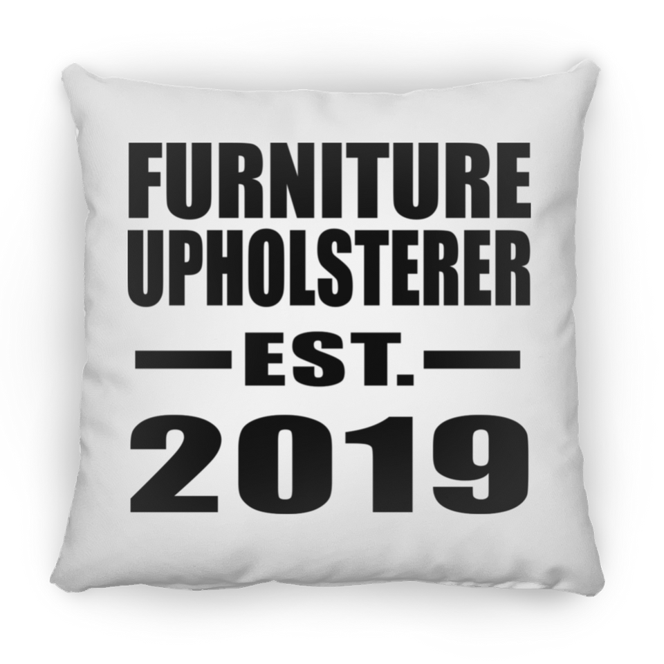 Furniture Upholsterer Established EST. 2019 - Throw Pillow