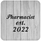Pharmacist Established Est. 2022 - Drink Coaster F