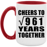 31st Anniversary Cheers To Square Root of 961 Years Together - 15oz Accent Mug Red