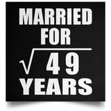 7th Anniversary Married For Square Root of 49 Years - Poster Square