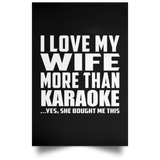 I Love My Wife More Than Karaoke - Poster Portrait