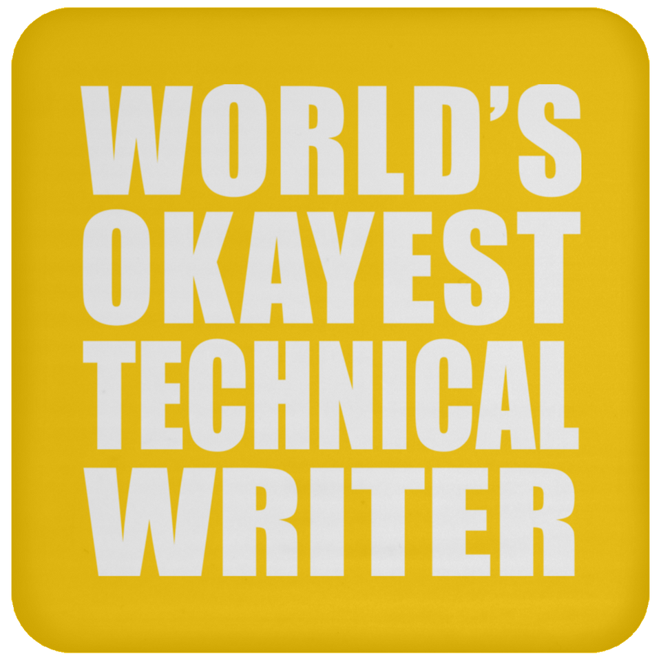 World's Okayest Technical Writer - Drink Coaster