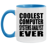 Coolest Computer Systems Analyst Ever - 11oz Accent Mug Blue