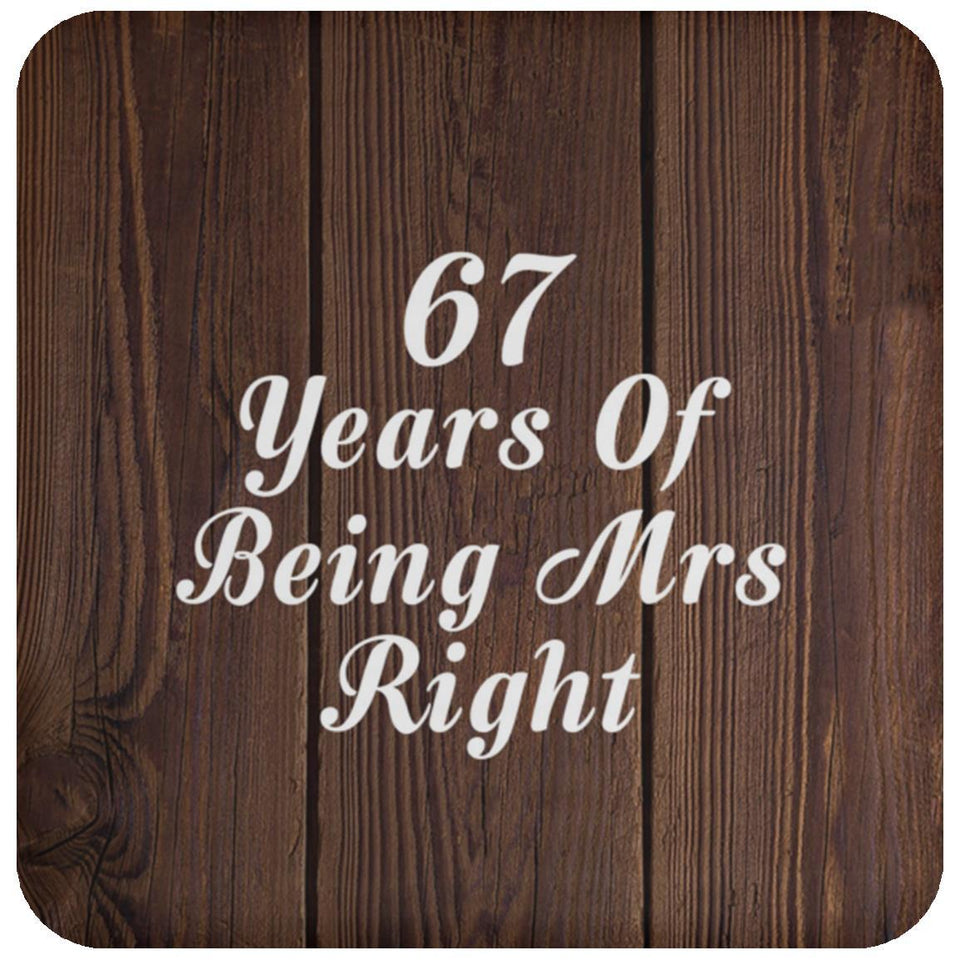 67th Anniversary 67 Years Of Being Mrs Right - Drink Coaster D