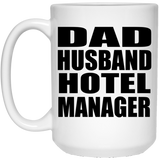 Dad Husband Hotel Manager - 15oz Coffee Mug