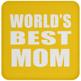 World's Best Mom - Drink Coaster